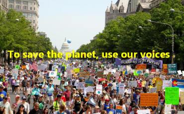 To save the planet, use our voices